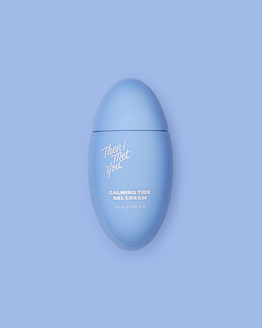 Then I Met You Calming Tide Gel Cream